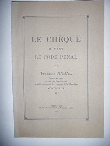 Droit Languedoc: Nadal: Le chèque devant le code pénal, 1929, envoi BE en ligne Droit Languedoc: Nadal: Le chèque devant le code pénal, 1929, envoi BE en ligne