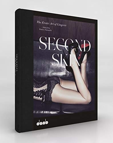 SECOND SKIN: The Erotic Art of Lingerie