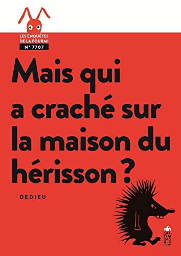 Mais qui a craché sur la maison du hérisson ?