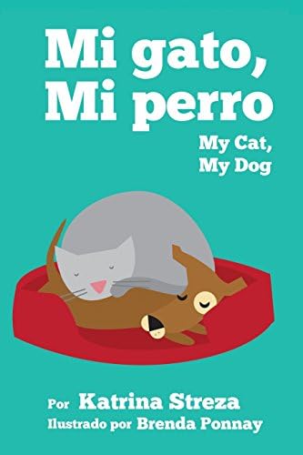 Mi Gato, Mi Perro/ My Cat, My Dog (Xist Kids Bilingual Spanish English)