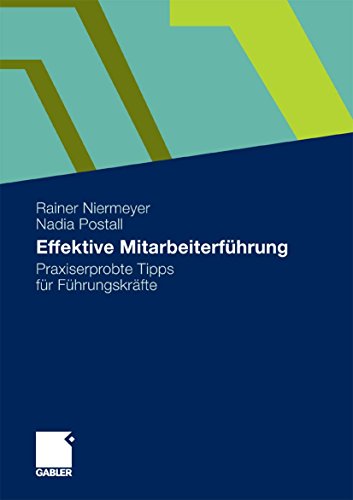 Download Effektive Mitarbeiterführung: Praxiserprobte Tipps für Führungskräfte