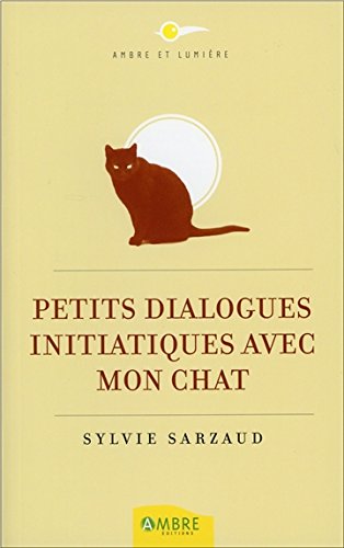 Download Petits dialogues initiatiques avec mon chat Download Petits dialogues initiatiques avec mon chat