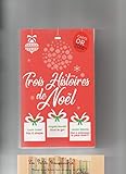 Trois Histoires de Noël: Pas si simple - Sous le gui - Qui a embrassé le père Noël?