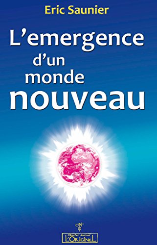 Download L'émergence d'un monde nouveau: Prévenir la santé et se préparer à un monde nouveau par la spiritualité et l'élévation vibratoire Download L'émergence d'un monde nouveau: Prévenir la santé et se préparer à un monde nouveau par la spiritualité et l'élévation vibratoire