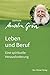 Leben und Beruf. Eine spirituelle Herausforderung. Edition Anselm Grün Band 2 (Edition Anselm Gün) by Anselm Grün