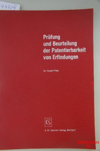 Prüfung und Beurteilung der Patentierbarkeit von Erfindungen