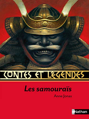 Contes et Légendes : Les Samouraïs Contes et Légendes : Les Samouraïs