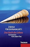 Das Buch des Lebens: Gedanken für jeden Tag by Jiddu Krishnamurti
