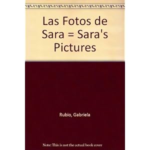 Las Fotos de Sara / Sara's Pictures