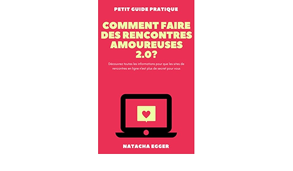 comment faire des rencontres amoureuses