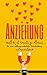 Anziehung: Nutzen Sie das Geheimnis der Anziehung für eine außergewöhnliche Ausstrahlung und Anziehungskraft by Nils Weber