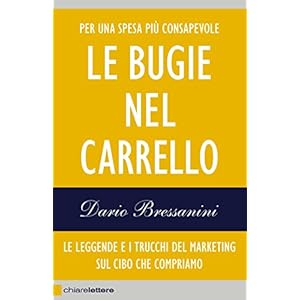 Le bugie nel carrello: Per una spesa più consapevole. Le leggende e i trucchi del ma
