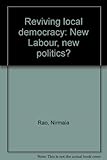Image de Reviving Local Democracy: New Labour, New Politics