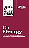 Hbr's 10 Must Reads on Strategy (Including Featured Article 