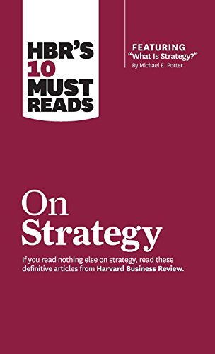Hbr's 10 Must Reads on Strategy (Including Featured Article 