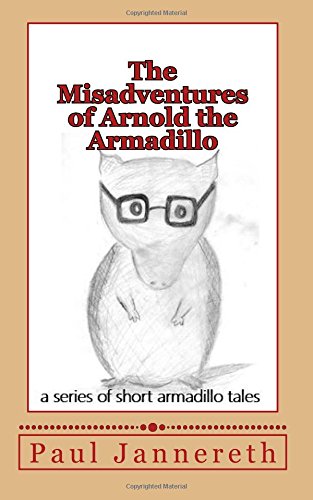 Preisvergleich Produktbild The Misadventures of Arnold the Armadillo
