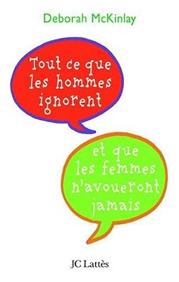 En amour, tout ce que les hommes ignorent.et que les femmes n'avoueront jamais