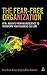 Fear-Free Organization: Vital Insights from Neuroscience to Transform Your Business Culture by Paul Brown, Joan Kingsley