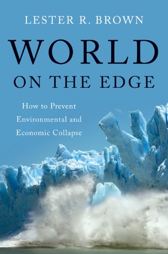 World on the Edge: How to Prevent Environmental and Economic Collapse (English Edition) World on the Edge: How to Prevent Environmental and Economic Collapse (English Edition)