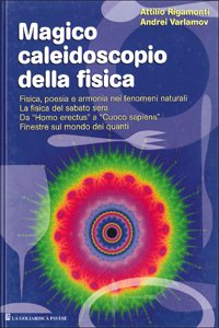 Magico caleidoscopio della fisica Magico caleidoscopio della fisica