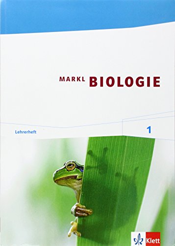 Markl Biologie 1: Lehrerheft Klassen 5/6 (Markl Biologie. Bundesausgabe ab 2014)