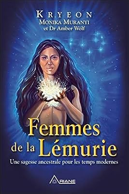 Ariane Femmes de la Lémurie - Une sagesse ancestrale pour les temps modernes
