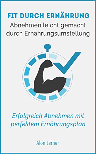 Download Fit durch Ernährung - Abnehmen leicht gemacht durch Ernährungsumstellung: Erfolgreich Abnehmen mit dem perfekten Ernährungsplan! BONUS: inkl. Ernährungspläne ... Ernährung für Kraftsportler 1) Download Fit durch Ernährung - Abnehmen leicht gemacht durch Ernährungsumstellung: Erfolgreich Abnehmen mit dem perfekten Ernährungsplan! BONUS: inkl. Ernährungspläne ... Ernährung für Kraftsportler 1)