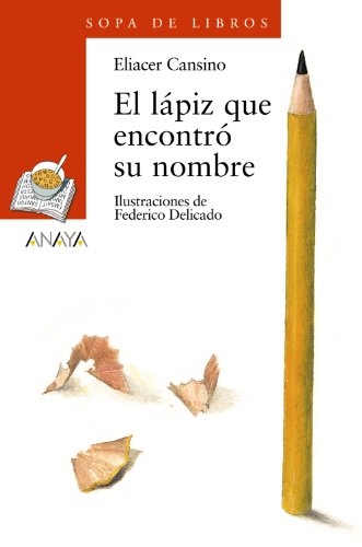 El lápiz que encontró su nombre: 109 (literatura infantil (6 - 11 años) - sopa de libros)
