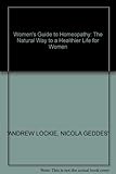 Image de Women's Guide to Homeopathy: The Natural Way to a Healthier Life for Women