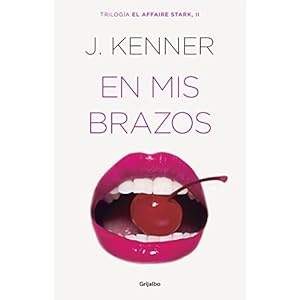 En mis brazos (El affaire Stark 2)