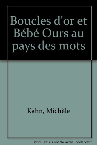 couverture de : Boucles d'Or et B&eacute;b&eacute; Ours au pays des mots