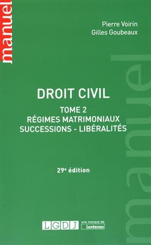 Télécharger Droit civil : Tome 2, Régimes matrimoniaux, successions, libéralités PDF Livre eBook France