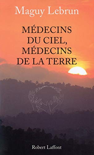 Download Médecins du ciel, médecins de la terre Download Médecins du ciel, médecins de la terre