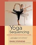 Image de Yoga Sequencing: Designing Transformative Yoga Classes