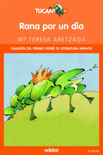 Rana por un día: 1 (Tucán Naranja)