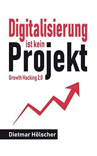 Digitalisierung ist kein Projekt: Warum Digitalisierungsprojekte scheitern und welche Auswege es gibt