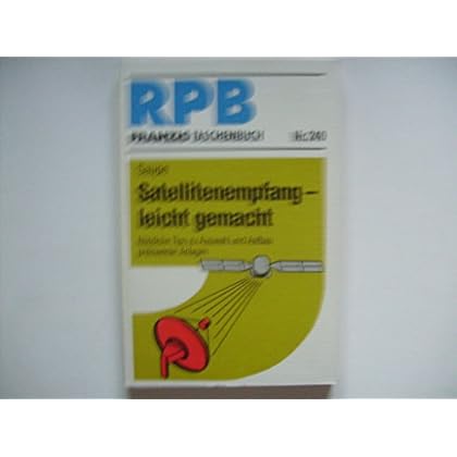 [PDF] Download Satellitenempfang - leicht gemacht. Nützliche Tips zu Auswahl und Aufbau preiswerter Anlagen Kostenlos