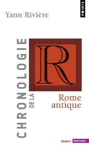 Chronologie de la Rome antique by Yann Rivi?re (January 02,2009) gratuit Chronologie de la Rome antique by Yann Rivi?re (January 02,2009) gratuit
