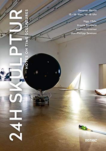 24h Skulptur: Notes on Time Sculptures