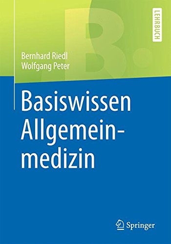 Download Basiswissen Allgemeinmedizin (Springer-Lehrbuch) Download Basiswissen Allgemeinmedizin (Springer-Lehrbuch)