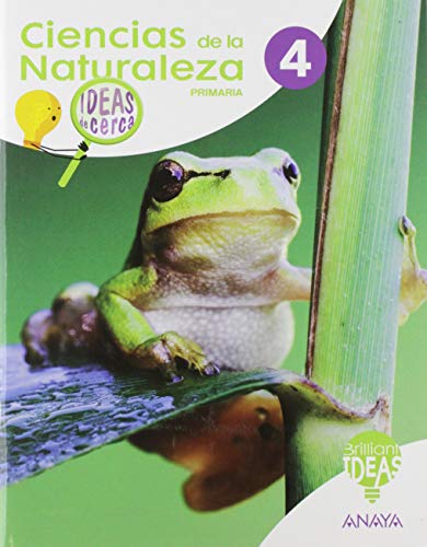 Ciencias de la Naturaleza 4 Ideas de cerca (BRILLIANT IDEAS)