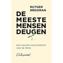 De meeste mensen deugen: een nieuwe geschiedenis van de mens