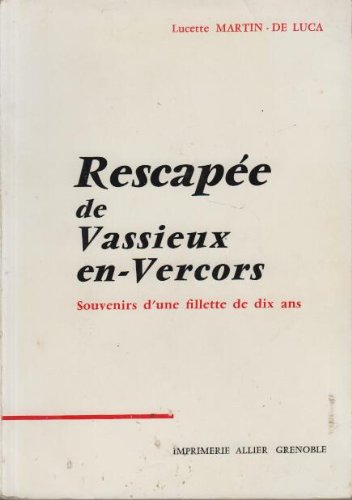 Download Rescapée de Vassieux-en-Vercors : Souvenirs d'une fillette de dix ans Download Rescapée de Vassieux-en-Vercors : Souvenirs d'une fillette de dix ans