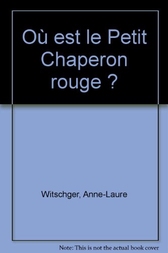 couverture de : O&ugrave; est le chaperon rouge ?