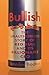 Produktbild Bullish: The Dramatic Story of Red Bull and its Billionaire CEO