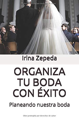 ORGANIZA TU BODA CON ÉXITO: Planeando nuestra boda