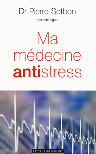 Download Ma médecine antistress Download Ma médecine antistress
