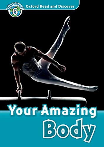 Oxford Read and Discover 6 Your Amazing Body Audio CD Pack