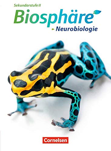 Biosphäre Sekundarstufe II - Themenbände: Neurobiologie: Schülerbuch