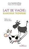 Lait de vache : Blancheur trompeuse